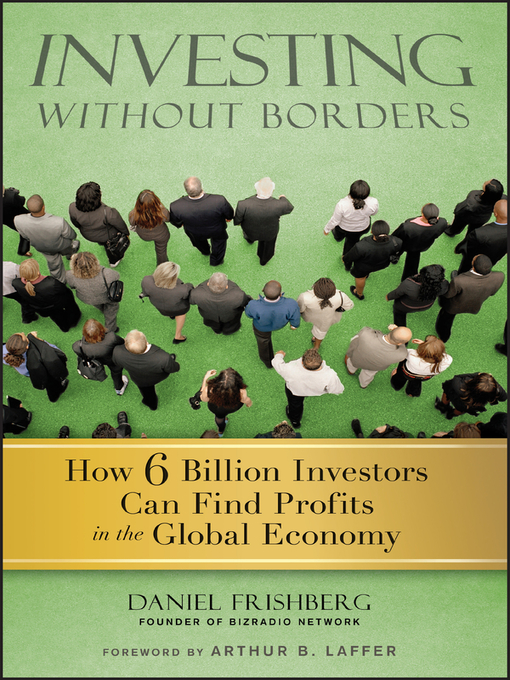 Title details for Investing Without Borders by Daniel Frishberg - Available